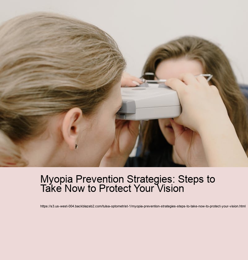 Myopia Prevention Strategies: Steps to Take Now to Protect Your Vision