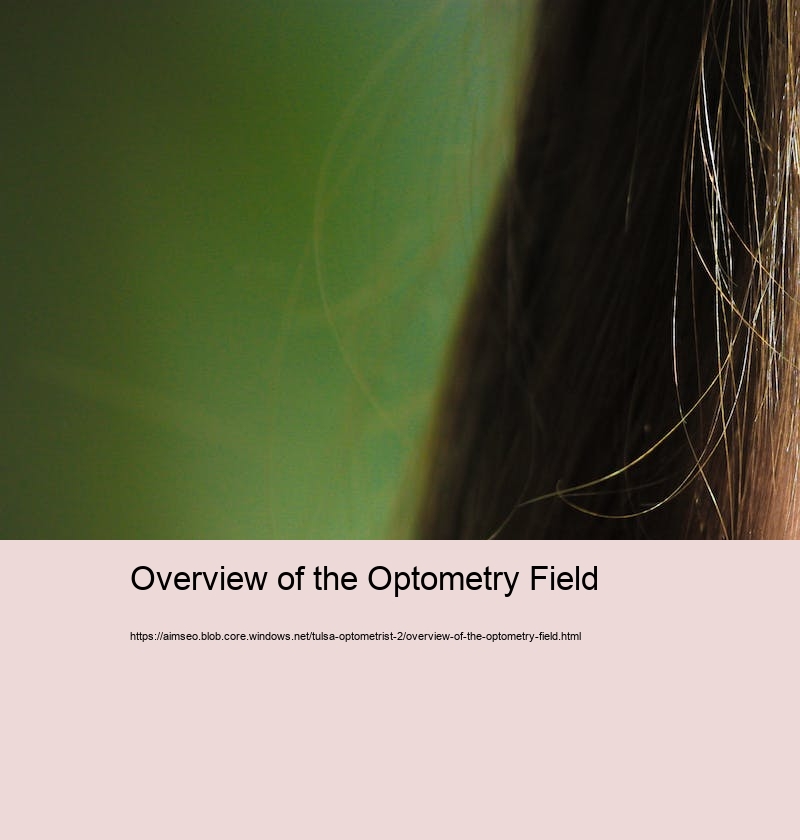 Overview of the Optometry Field 