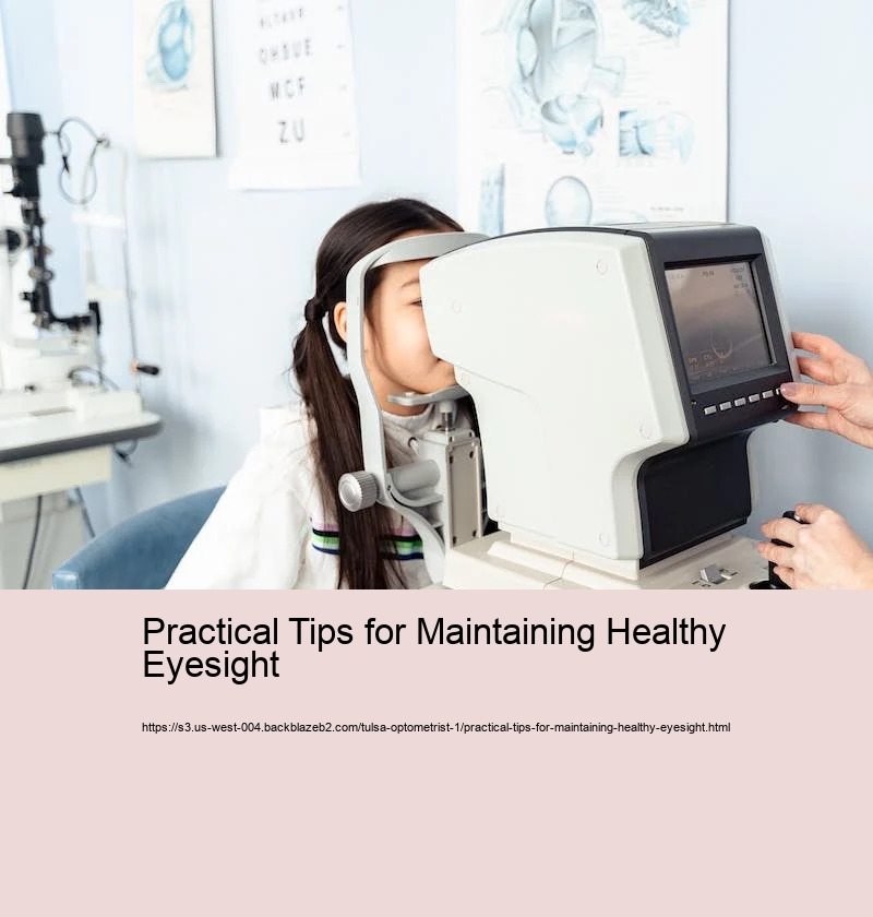 Practical Tips for Maintaining Healthy Eyesight 